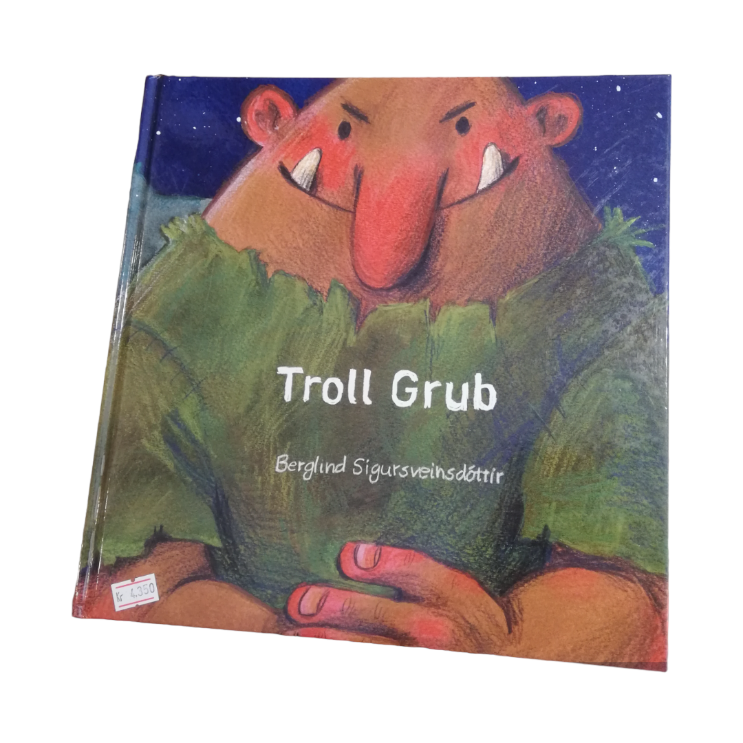 Book for children Troll Grub by Berglind Sigursveinsdottir Book for children Troll Grub by Berglind Sigursveinsdottir